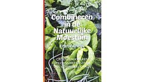 Combineren in de natuurlijke moestuin