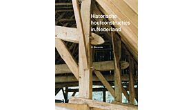 Historische houtconstructies in Nederland