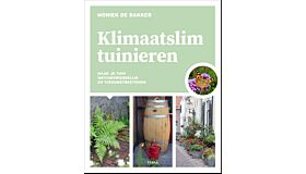 Klimaatslim tuinieren - Maak je tuin natuurvriendelijk, onderhoudsvriendelijk en toekomstbestendig (Februari 2024)