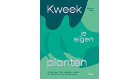 Kweek je eigen planten - Alles over het stekken, zaaien en scheuren van tuinplanten