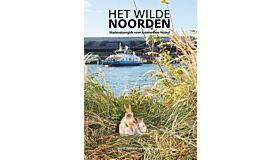 Het wilde noorden - Natuurgids voor Amsterdam-Noord