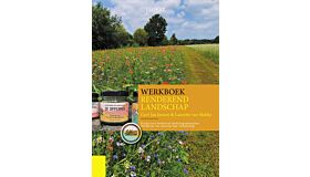 Renderend Landschap -  Productieve biodiverse landschapselementen. Werkboek van ontwerp naar winkelschap