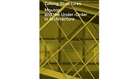 Talking Structures: Mouton and the Under-Order in Architecture