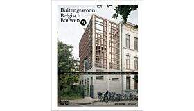 Buitengewoon Belgisch Bouwen 9 - Recente en innoverende eengezinswoningen van toparchitecten