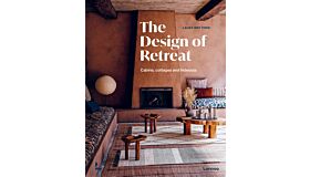 The Design of Retreat - Cabins, cottages and hideouts (Summer 2023)