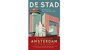 De Stad - Het verhaal van Amsterdam van 1980 tot vandaag