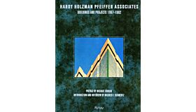 Hardy Holzman Pfeiffer Associates: Buildings and Projects, 1967-92