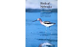 Birds of Nebraska: Their Distribution and Temporal Occurrence (Hardcover)