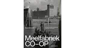 Meelfabriek CO-OP - Een industrieel icoon in de Rotterdamse haven