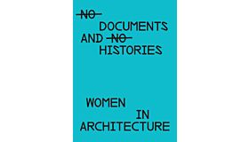 Vrouwen in Architectuur - Documents and Histories 