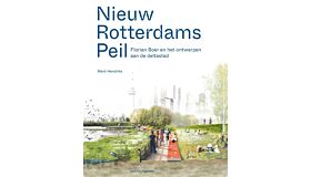 Nieuw Rotterdams Peil - Florian Boer en het ontwerpen aan de deltastad
