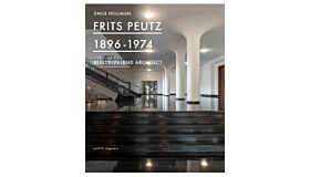 Frits Peutz 1896-1974 : Beeldbepalend Architect