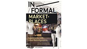 In/formal Marketplaces - Experiments with Urban Reconfiguration