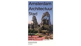 Amsterdam Architectuur Stad - De 100 beste gebouwen