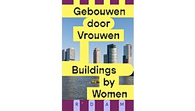 Gebouwen door vrouwen / Buildings by women
