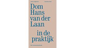 Dom Hans van der Laan in de Praktijk - Het Basishandboek (Pre-order november 2025)