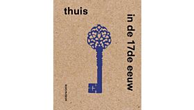 Thuis in de 17e eeuw
