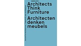 Oase #121 - Architects Think Furniture/ Architecten denken meubels (Pre-order September 2025)
