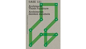 Oase #121 - Architects Think Furniture/ Architecten denken meubels 