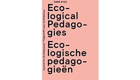 Oase 122/123 Ecologische pedagogieën / Ecological Pedagogies (Pre-order)