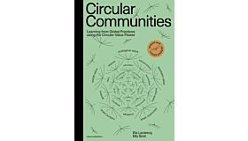 Circular Communities - The circular value flower as a design method for collectively closing resource flows (Pre-order)