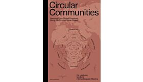 Circular Communities - Learning from Global Practices Using the Circular Value Flower