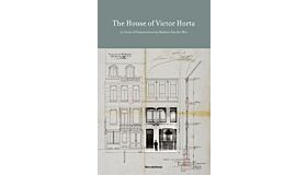 The House of Victor Horta - Twenty Years of Restauration
