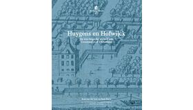 Huygens en Hofwijck - De vindingrijke wereld van Constantijn en Christiaan