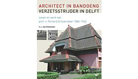 Architect in Bandoeng, verzetstrijder in Delft