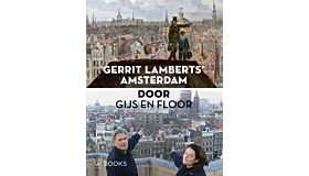 Gerrit Lamberts' Amsterdam door Gijs en Floor