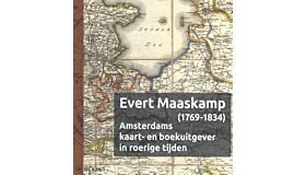  Evert Maaskamp (1769-1834) - Amsterdams kaart- en boekenuitgever in roerige tijden