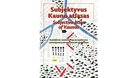 Subjective Atlas of Kaunas