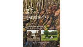De Sint Jansberg - Ontwikkeling en teloorgang van 'een der schoonste landgoederen van ons vaderland'
