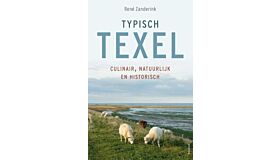 Typisch Texel - Culinair, natuurlijk en historisch