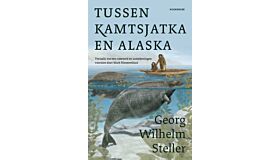 Georg Wilhelm Steller - Tussen Kamtsjatka en Alaska (October 2023)