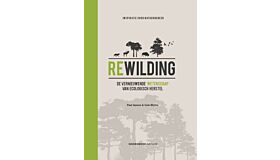 Rewilding - De vernieuwende wetenschap van ecologisch herstel