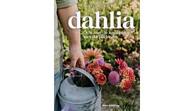 Dahlia - Ode aan de koningin van de pluktuin