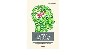 Groen in alles wat we doen - Duurzaam ondernemen vanuit een ecologisch-liberale filosofie