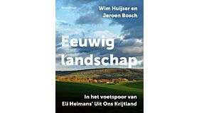 Eeuwig Landschap - In het voetspoor van Eli Heimans’ Uit Ons Krijtland