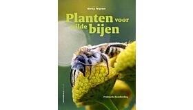 Planten en Bijen - Een praktische  handleiding