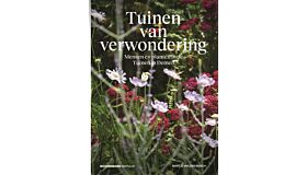 Tuinen van verwondering - Mensen en planten in de Tuinen in Demen