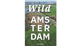  Wild Amsterdam -  De natuur van de stad (Pre-order January 2026)