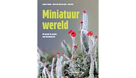 Miniatuurwereld - De kracht en pracht van korstmossen (Pre-order november 2025)