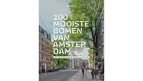 100 mooiste bomen van Amsterdam - Anders kijken naar bomen in de stad (verschijnt medio november 2026)