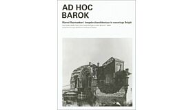 Ad Hoc Barok - Marcel Raymaekers’ hergebruikarchitectuur in naoorlogs België