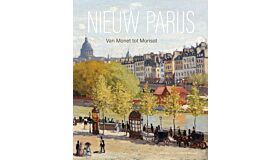 NIeuw Parijs - Van Monet tot Morisot (Kunstmuseum Den Haag)