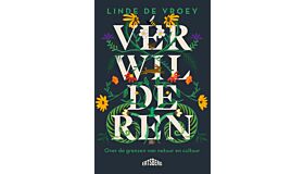 Verwilderen - Over de grenzen van natuur en cultuur (PBK)