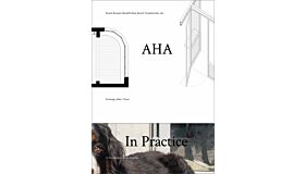 AHA In Practice – A Travelogue by Leeke Reinders – L'Ermitage, Jubel, Ulysse