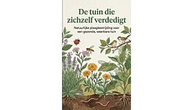 De tuin die zichzelf verdedigt - Natuurlijke plaagbestrijding voor een gezonde, weerbare tuin