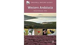 Crossbill Guides 48 - Western Andalucia: Huelva to Malaga (Second Edition)